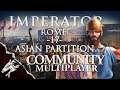 PARTITION OF ASIA! - Imperator: Rome Community Multiplayer