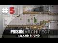 Prison Grand Luxe - #5 Prison Architect, Island Bound
