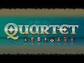 Quartet - Demo Playthrough