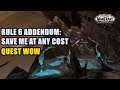 Rule 6 Addendum: Save Me At Any Cost Quest WoW