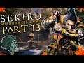 Sekiro: Shadows Die Twice Gameplay Walkthrough Part 13 - "It Hurts my Soul!" (Let's Play)