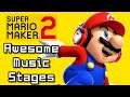 Super Mario Maker 2 - Top 10 Awesome Music Stages