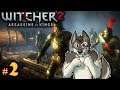 THE WALLS OF LA VALETTE || THE WITCHER 2 Let's Play Part 2 (Blind) || THE WITCHER 2 Gameplay