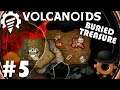 Volcanoids Ep#5: Digging For Loot
