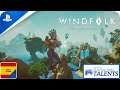 WindFolk [PS4] Gameplay Español "El Cielo es solo el Comienzo"  #WindFolk #PlayStationTalents
