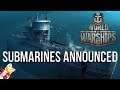 World of Warships - Submarines ANNOUNCED!