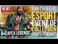 Apex News : Ban Cheaters, Drops Gratuits, Event de Collection, Esport & Buff Fuse !