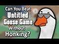 Can You Beat Untitled Goose Game Without Honking?