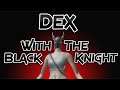 Dark Souls 3: Dex With A Black Knight
