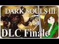Dark Souls 3 - DLC Stream Finale