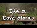 Fragen & Antworten zu DayZ Stories ★ Q&A Stream ★ 1440p60  Deutsch German ★