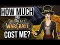 How Much Has WoW Cost Me - 15 Years of World of Warcraft... | LazyBeast