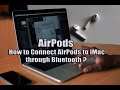 How to Connect AirPods to iMac PC via Bluetooth ?