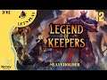 Legend of keepers Let's Play [FR] #12 : Les squelettes ça gère.