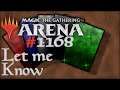 Let's Play Magic the Gathering: Arena - 1168 - Let me Know
