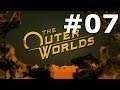 Let's Play The Outer Worlds : épisode #07 - Dentifrice nouvelle formule