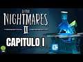 LITTLE NIGHTMARES II - CAPITULO 1