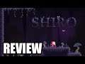 Shiro - Review- Xbox & PC
