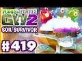 Soil Survivor Is Back! - Plants vs. Zombies: Garden Warfare 2 - Gameplay Part 419 (PC)