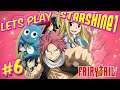 StarShine Plays: Fairy Tail #6