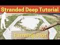 Stranded Deep Farming Plot Tutorial (Yucca Farm)