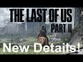 The Last Of Us Part 2 State Of Play! Three HUGE Things We Learned!