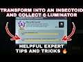 TRANSFORM INTO AN INSECTOID AND COLLECT 6 LUMINATOR OTHERWORLDLY ENCOUNTER ACHIEVEMENT