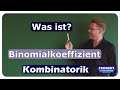 Was ist der Binomialkoeffizient? - n über k - Kombinatorik - einfach und anschaulich erklärt
