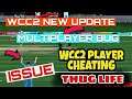 Wcc2 New Update Bug 2021 | Wcc2 New Update Issue | Wcc2 Multiplayer Update Mat Kro