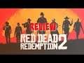 You really didn't need that... Red Dead Redemption Two REVIEW