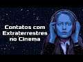 10 Filmes sobre Contato com Extraterrestres