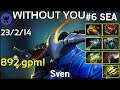 892 gpm! WITHOUT YOU #6 SEA plays Sven!!! Dota 2 - 8827 Avg MMR