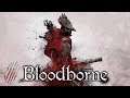 Финал в Bloodborne #11 | Stream
