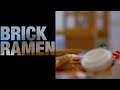 Brick Ramen - A Short Movie