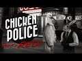 Chicken Police - #Прохождение 4