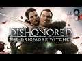 Dishonored: The Brigmore Witches [#8] - Замысел Делайлы