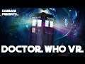 DOCTOR WHO VR - The Edge of Time - Into The Tardis! | PSVR PT.1