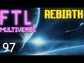 FTL : MULTIVERSE REBIRTH  - Part 97 [The Billster]
