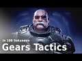 Gears Tactics | In 100 Sekunden