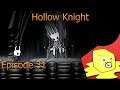 Hollow Knight - Episode 31: Pasts Revealed
