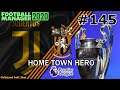 Home Town Hero - S16 Ep6 - CHAMPIONS LEAGUE KNOCKOUTS | JUVENTUS COME TO TOWN | #FM20