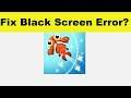 How to Fix Fish Go.io App Black Screen Error Problem in Android & Ios | 100% Solution
