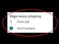 How To Fix Microsoft Edge Keeps Stopping Error Android & Ios - Microsoft Edge Not Open Problem