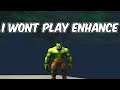 I Won't Play Enhance - Elemental Shaman PvP - WoW BFA 8.2