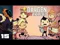 Let's Play Oxygen Not Included [Launch Upgrade] - PC Gameplay Part 15 - Desperate Flailing