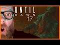 LETS PLAY | Until Dawn - Part 17 | SCREAMING AND CRYING! | Playthrough | Gameplay | Commentary