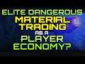 Material/Synth Trade between Players - Elite Dangerous Economy/Logistics Idea