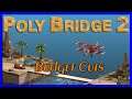 Poly Bridge 2 1-09: Budget Cuts