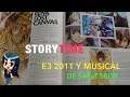 STORY TIME: E3 2011 y ¡un musical de mangas y Saint Seiya!