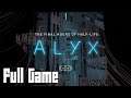 The Final Hours of Half Life: Alyx (Full Game No Commentary)